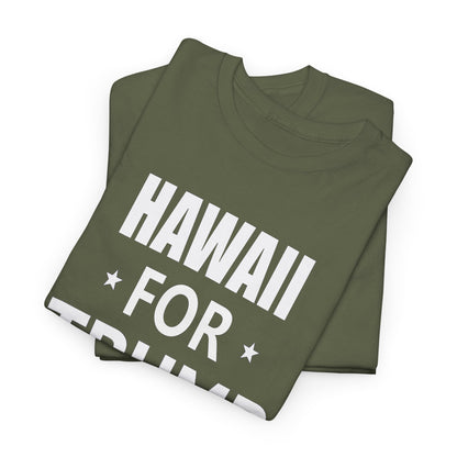 Hawaii Loves Trump T-Shirt - Patriotic Apparel