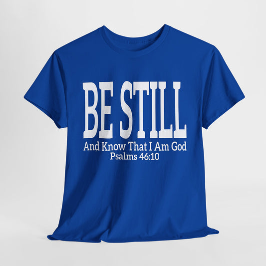 Be Still and Know - Inspirational Christian Apparel