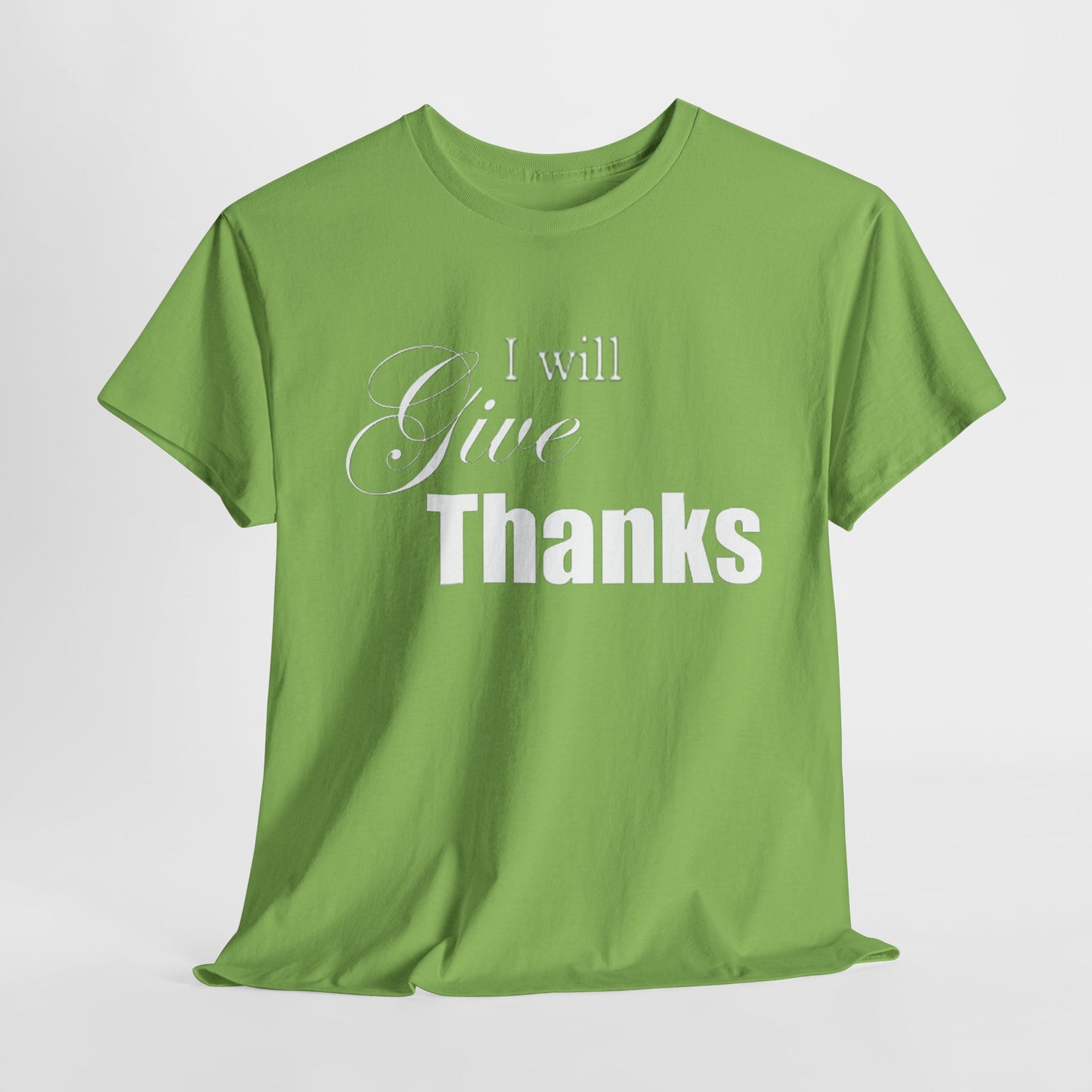 I Will Give Thanks T-Shirt