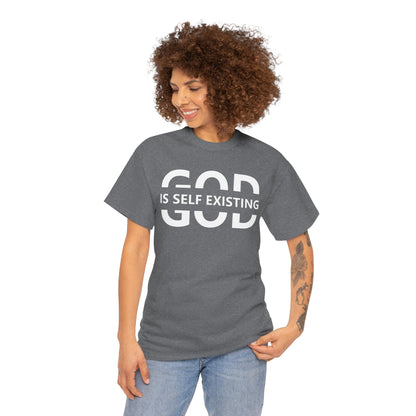 God Is Self Existing T-Shirt | Faith-Based Clothing