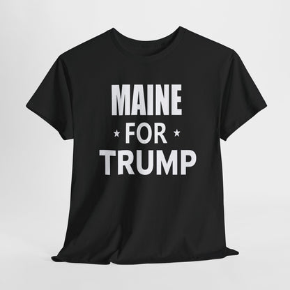 Maine Loves Trump T-Shirt - Patriotic Apparel