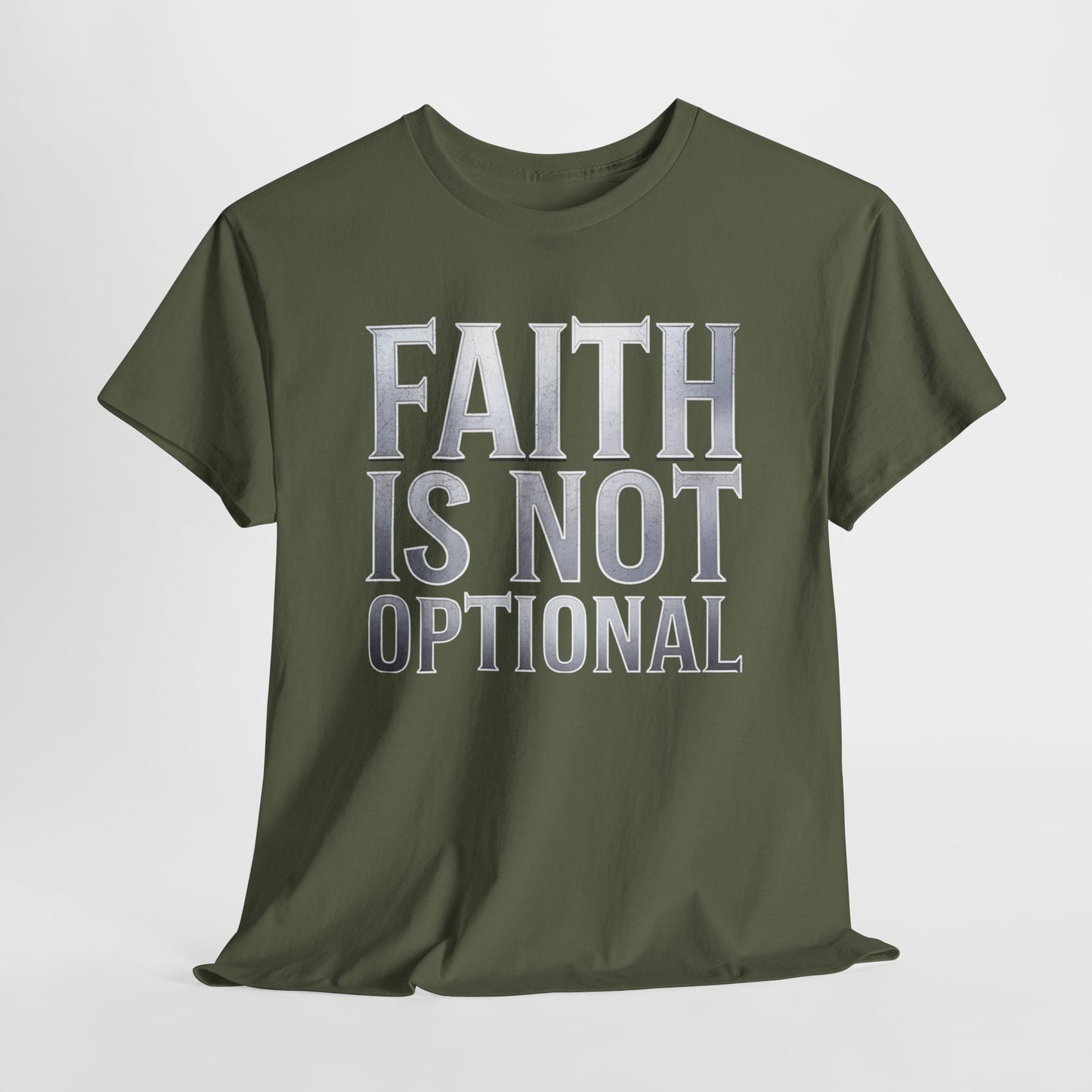 Faith Is Not Optional - Bold Christian Apparel