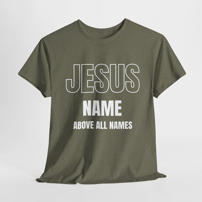 Jesus Name Above All Names T-Shirt