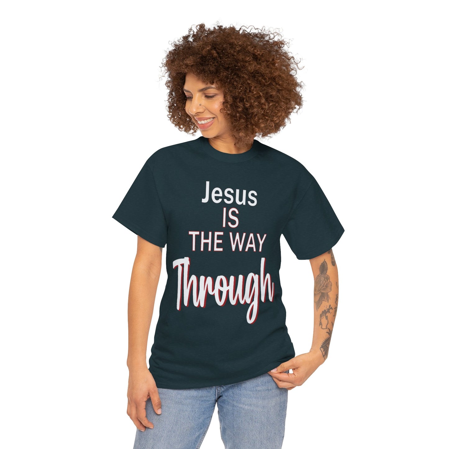 Jesus Is The Way Through T-Shirt