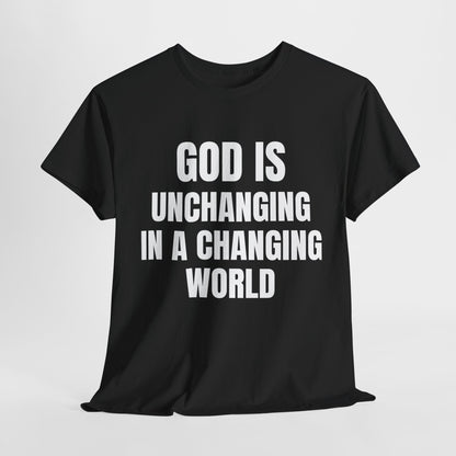 God Is Unchanging T-Shirt