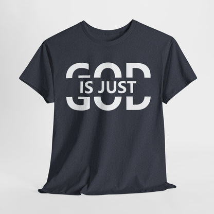 God Is Just T-Shirt | Inspirational Christian Apparel