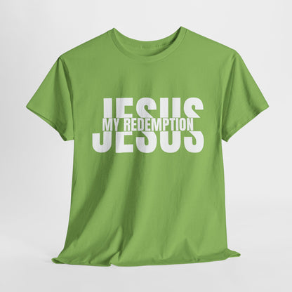 Jesus My Redemption T-Shirt - Faith-Based Christian Apparel