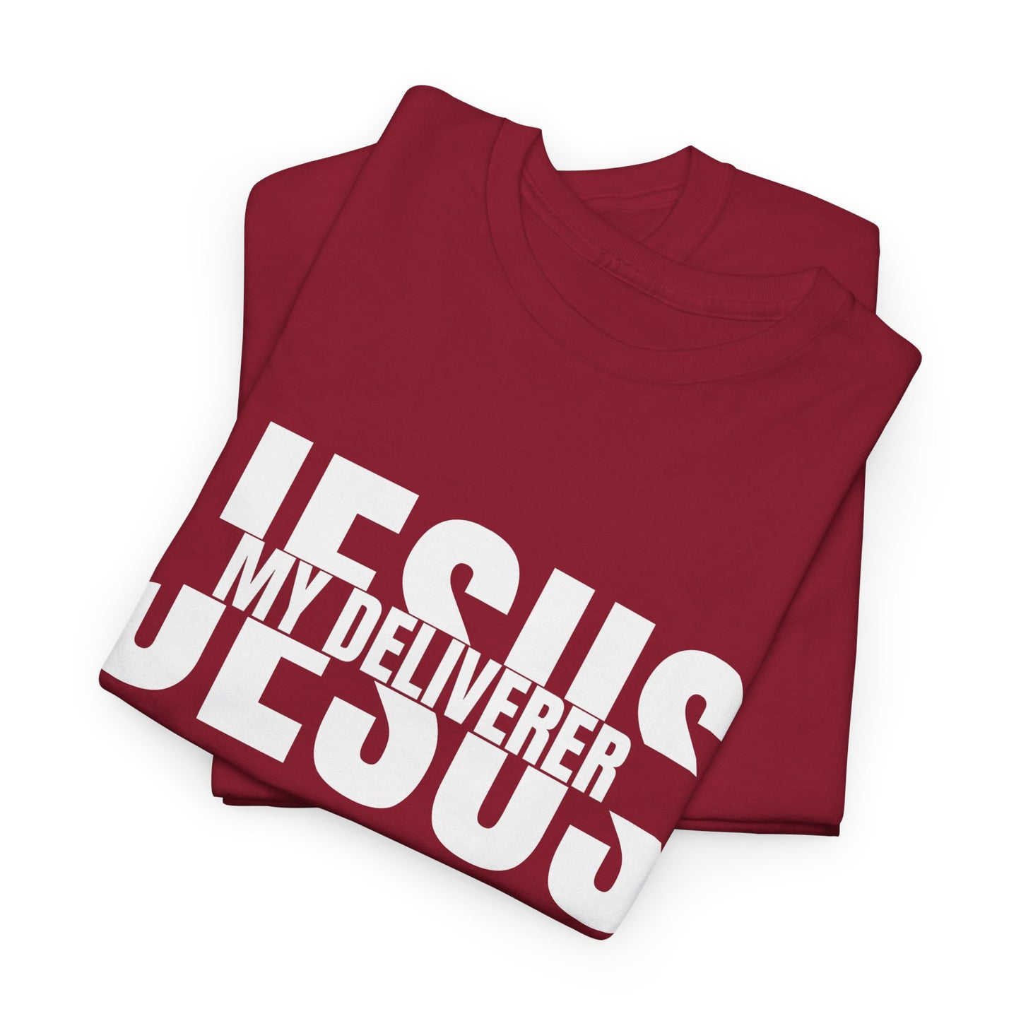 Jesus My Deliverer T-Shirt - Faith-Based Christian Apparel