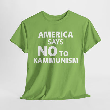 America Says No To Kammunism T-Shirt - Stand Against Socialism