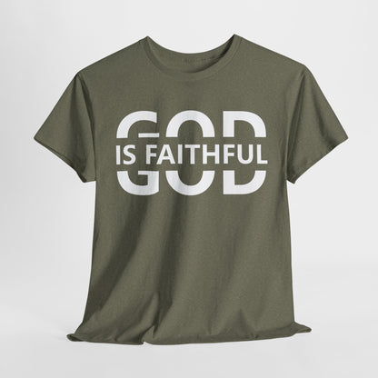 God Is Faithful T-Shirt | Inspirational Christian Apparel