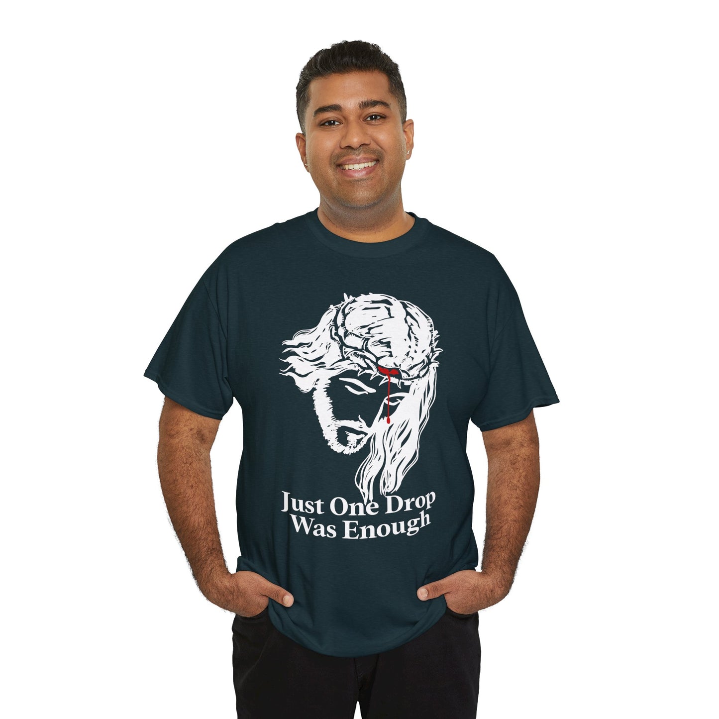 Just One Drop Was Enough | Faith-Based Clothing