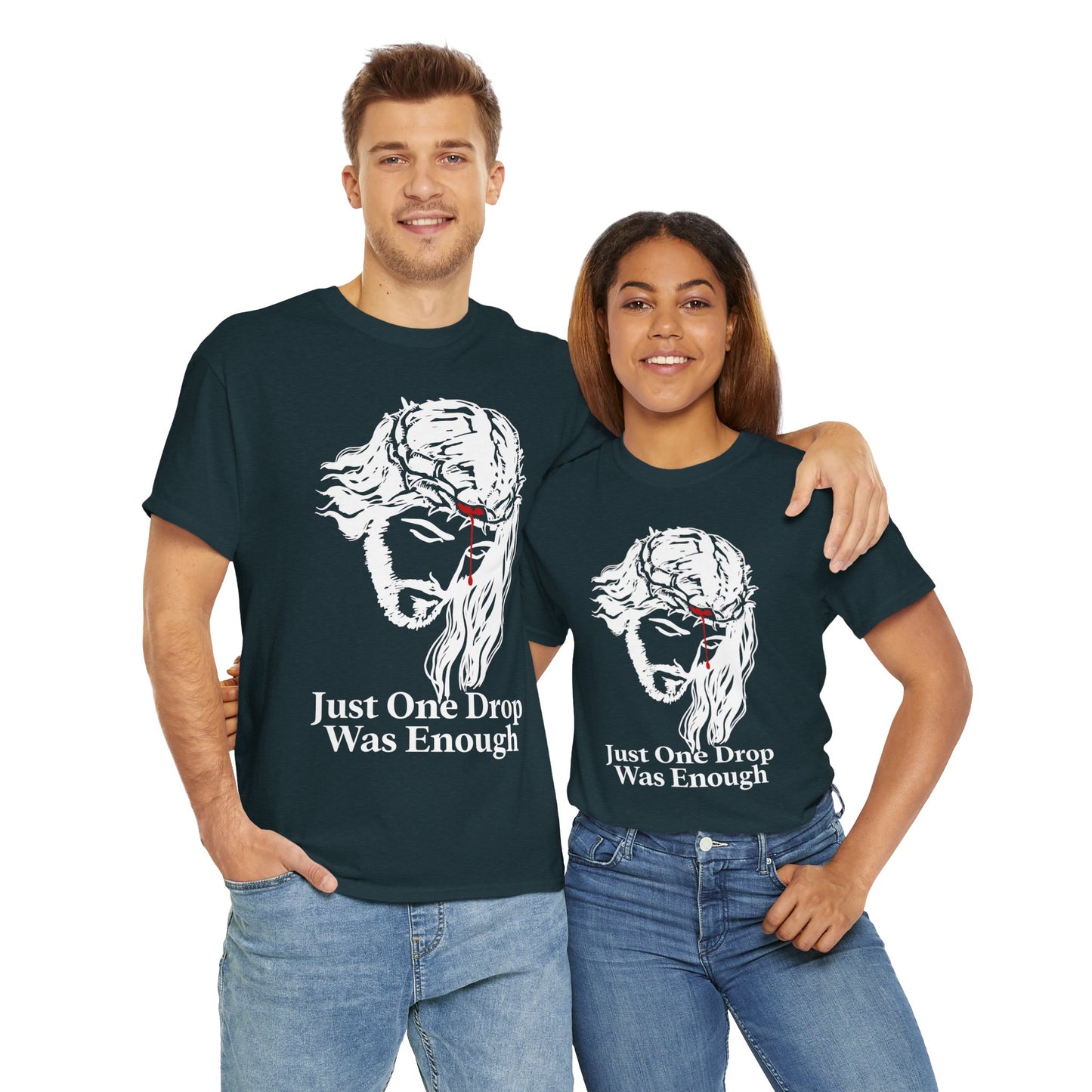 Just One Drop Was Enough | Faith-Based Clothing