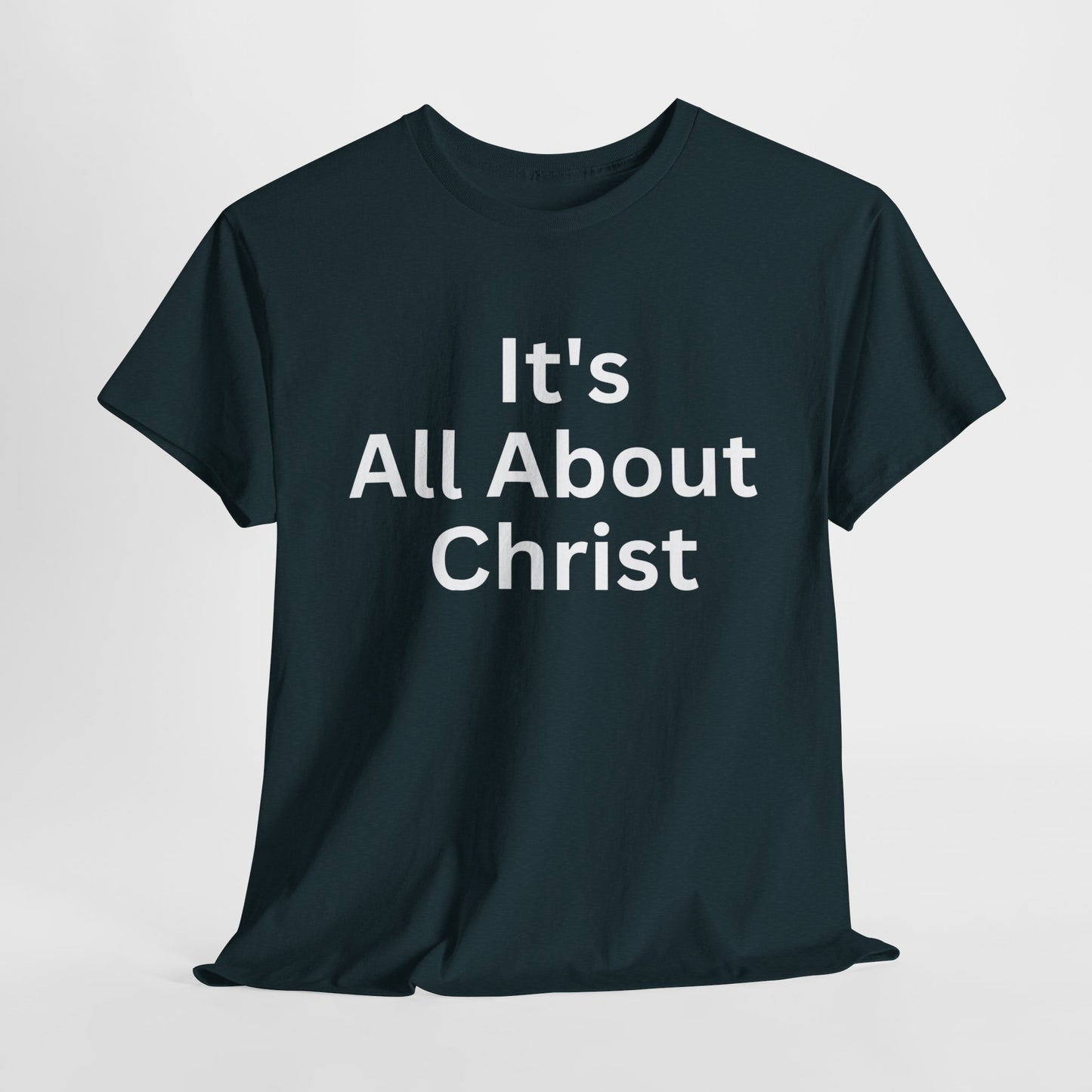 It's All About Christ T-Shirt