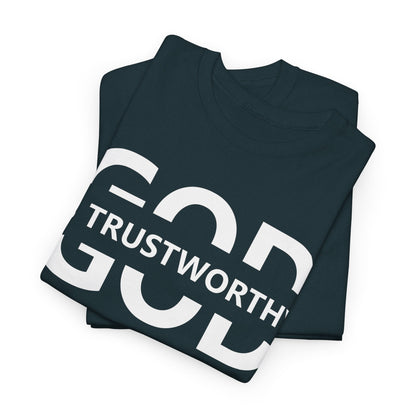 God Is Trustworthy T-Shirt | Inspirational Christian Apparel | Faith-Based Clothing