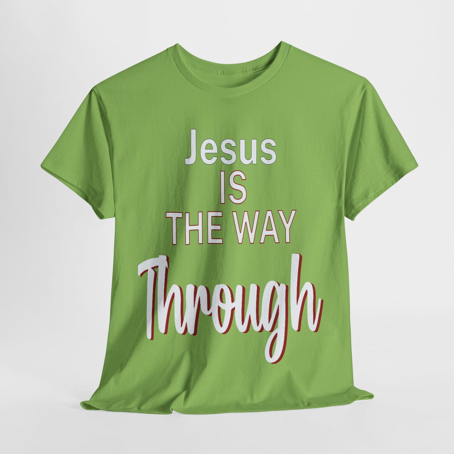 Jesus Is The Way Through T-Shirt