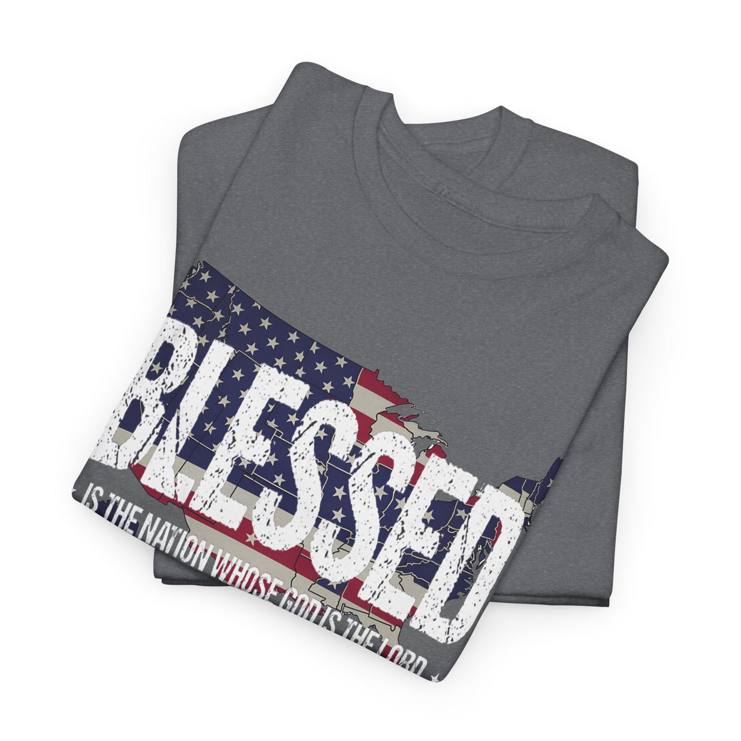 Blessed Is The Nation Whose God Is The Lord T-Shirt