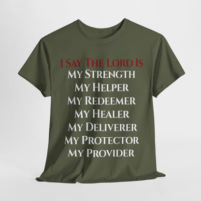 I Say The Lord Is My Strength T-Shirt | Faith Patriot Clothing