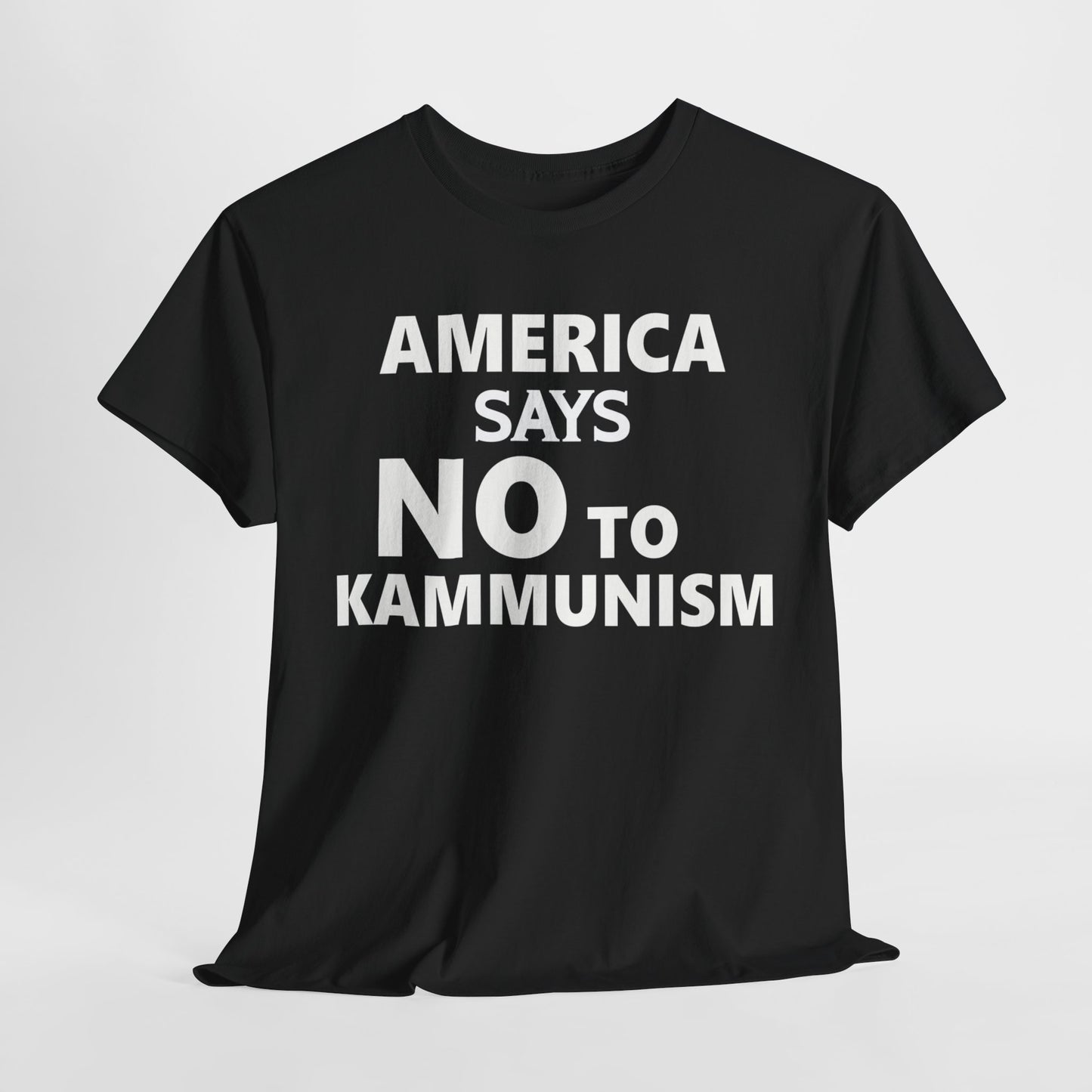 America Says No To Kammunism T-Shirt - Stand Against Socialism