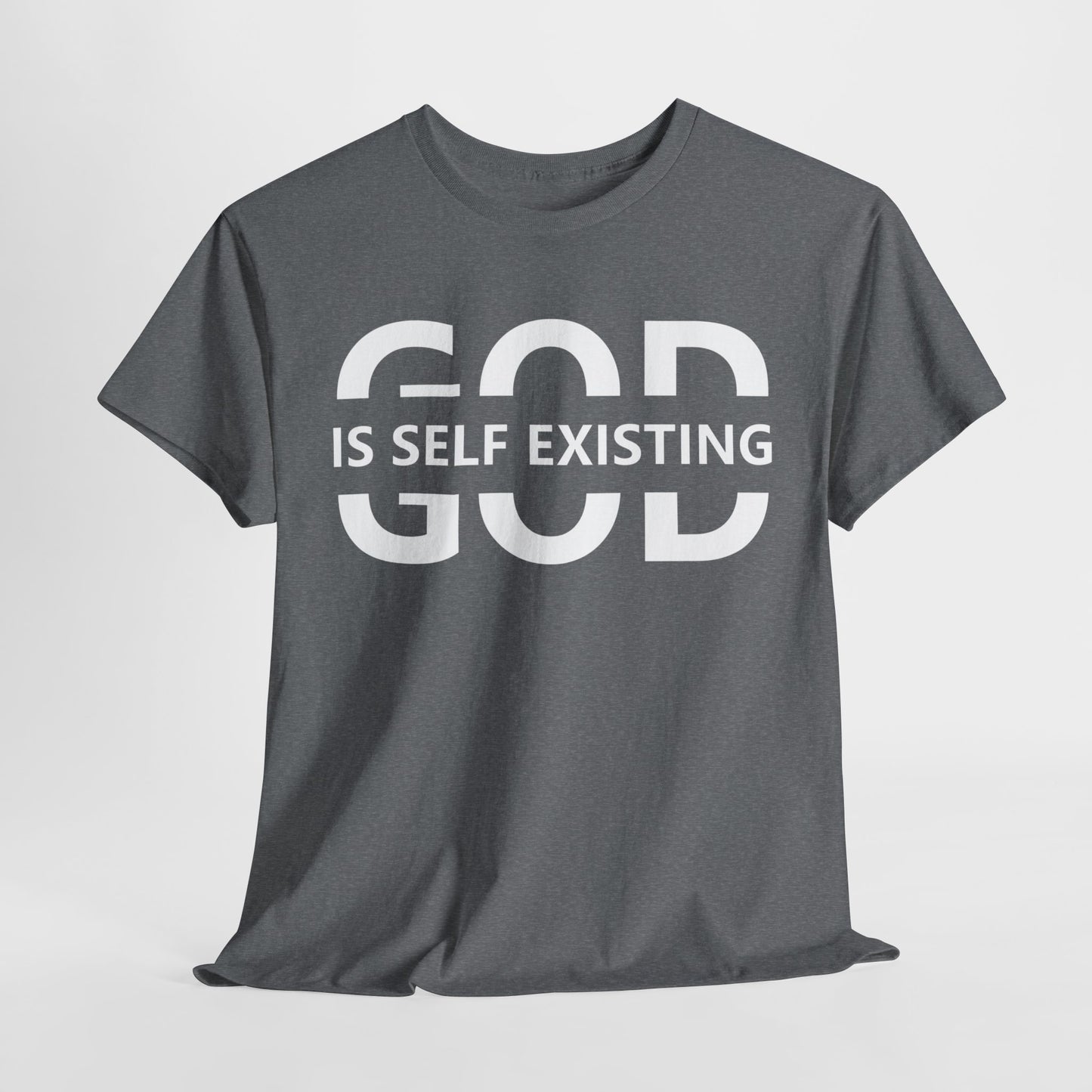 God Is Self Existing T-Shirt | Faith-Based Clothing