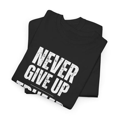 Never Give Up Trump Strong - Resilient Patriotic Apparel