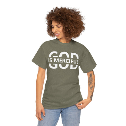 God Is Merciful T-Shirt | Faith-Based Clothing