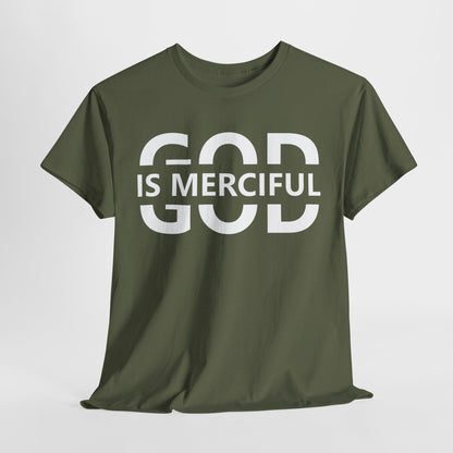 God Is Merciful T-Shirt | Faith-Based Clothing