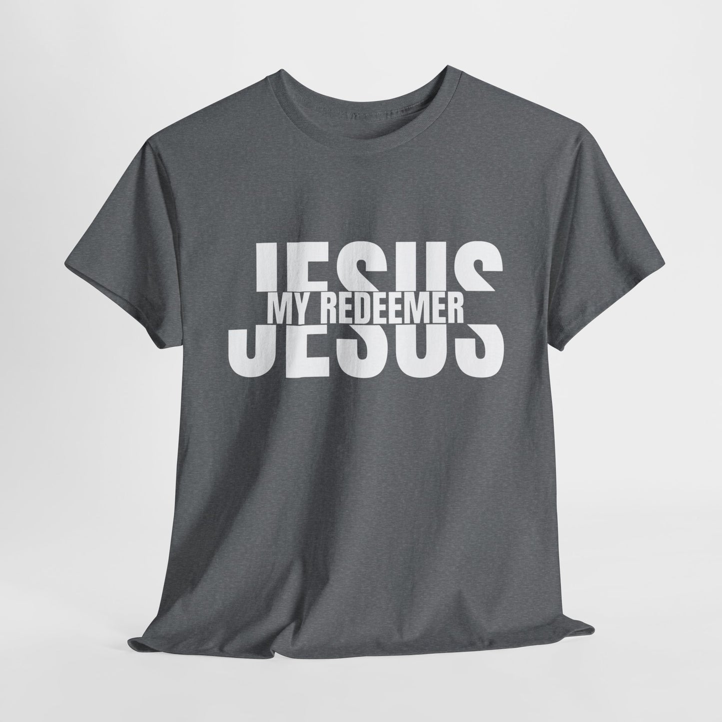 Jesus My Redeemer - Faith-Based Christian Apparel