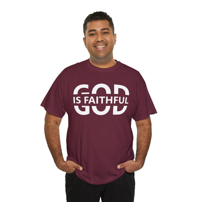 God Is Faithful T-Shirt | Inspirational Christian Apparel