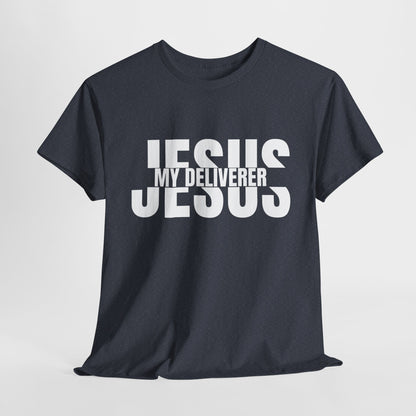 Jesus My Deliverer T-Shirt - Faith-Based Christian Apparel