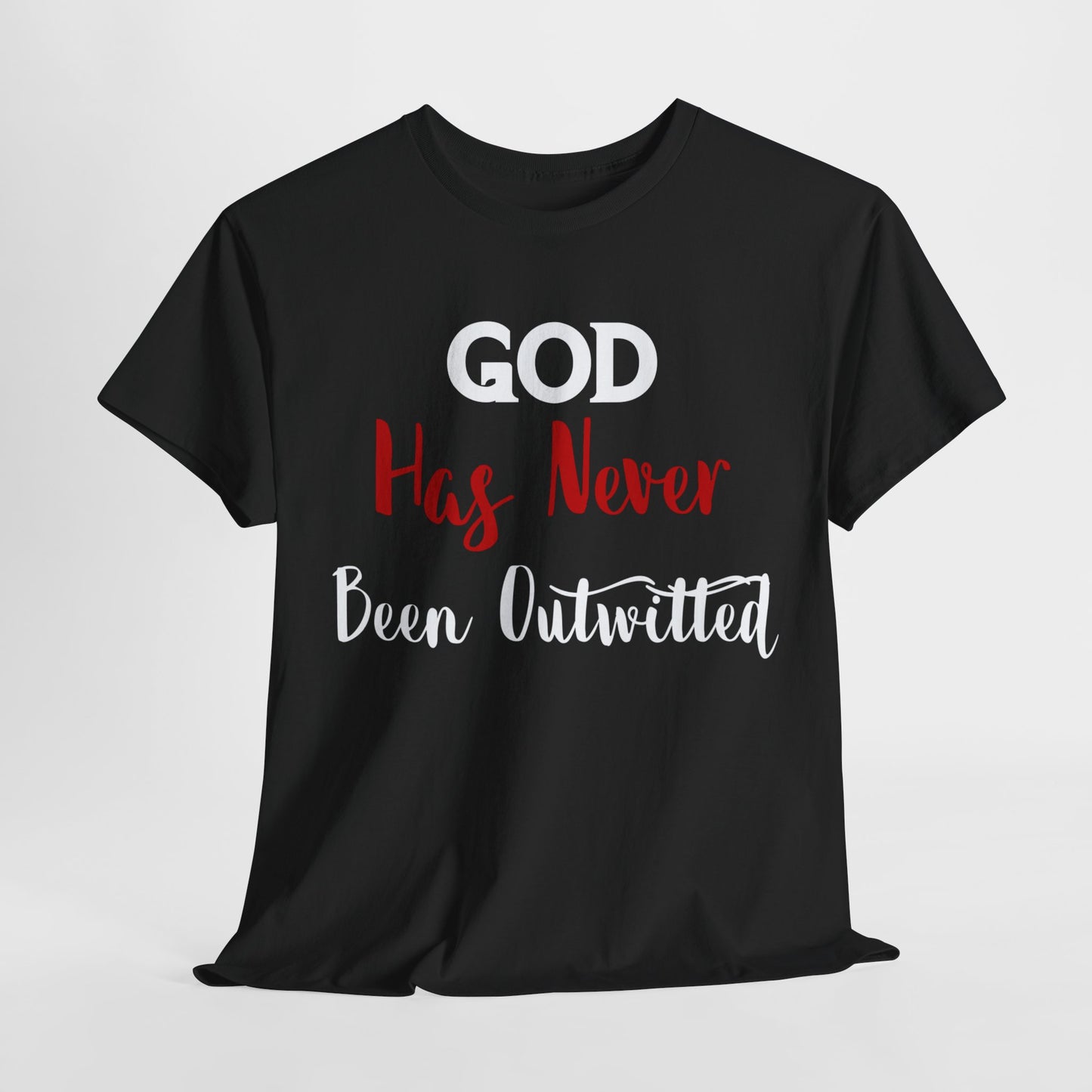 God Has Never Been Outwitted T-Shirt