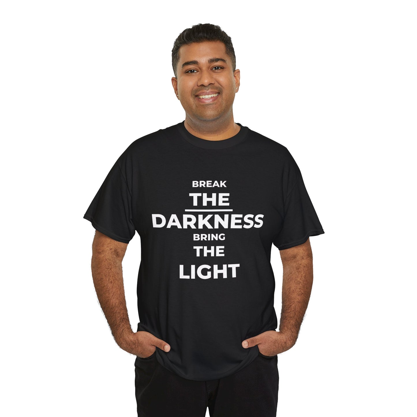 Break the Darkness, Bring The Light T-Shirt