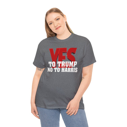 Yes to Trump, No to Harris T-Shirt