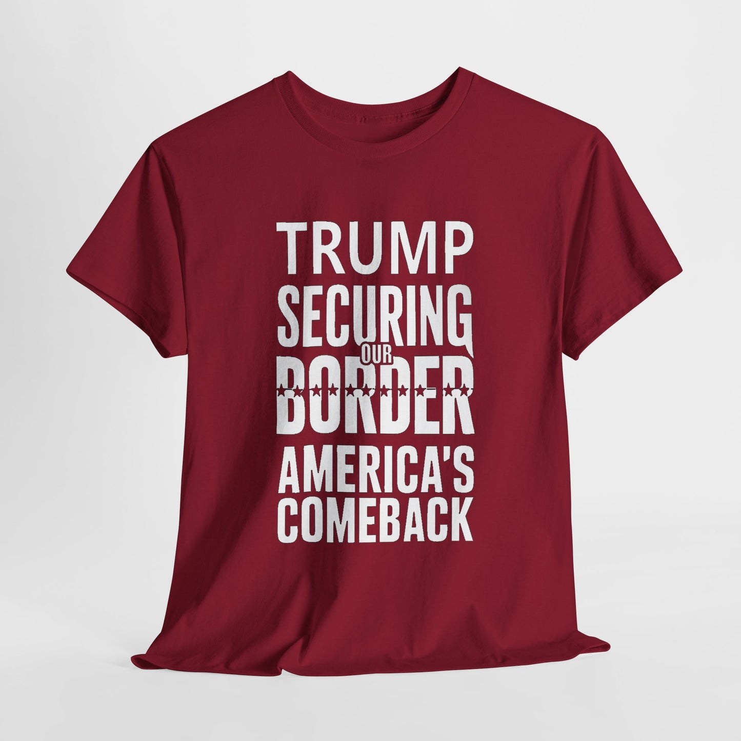 Trump Securing Our Border T-Shirt - America's Comeback