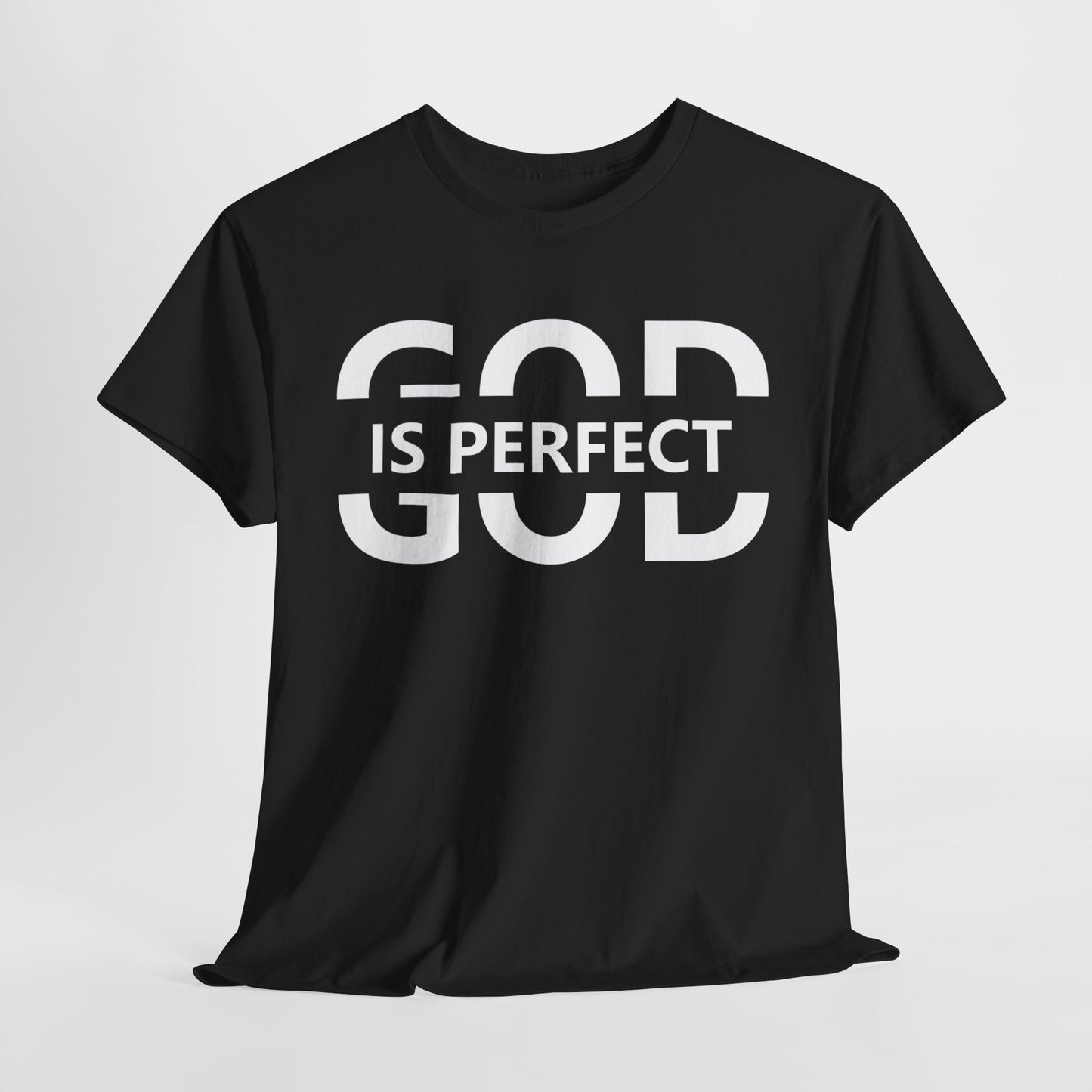 God Is Perfect T-Shirt | Faith-Based Clothing