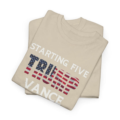 Starting 5 T-Shirt - Trump, Vance, RFK Jr, Musk, Gabbard - Go Vote