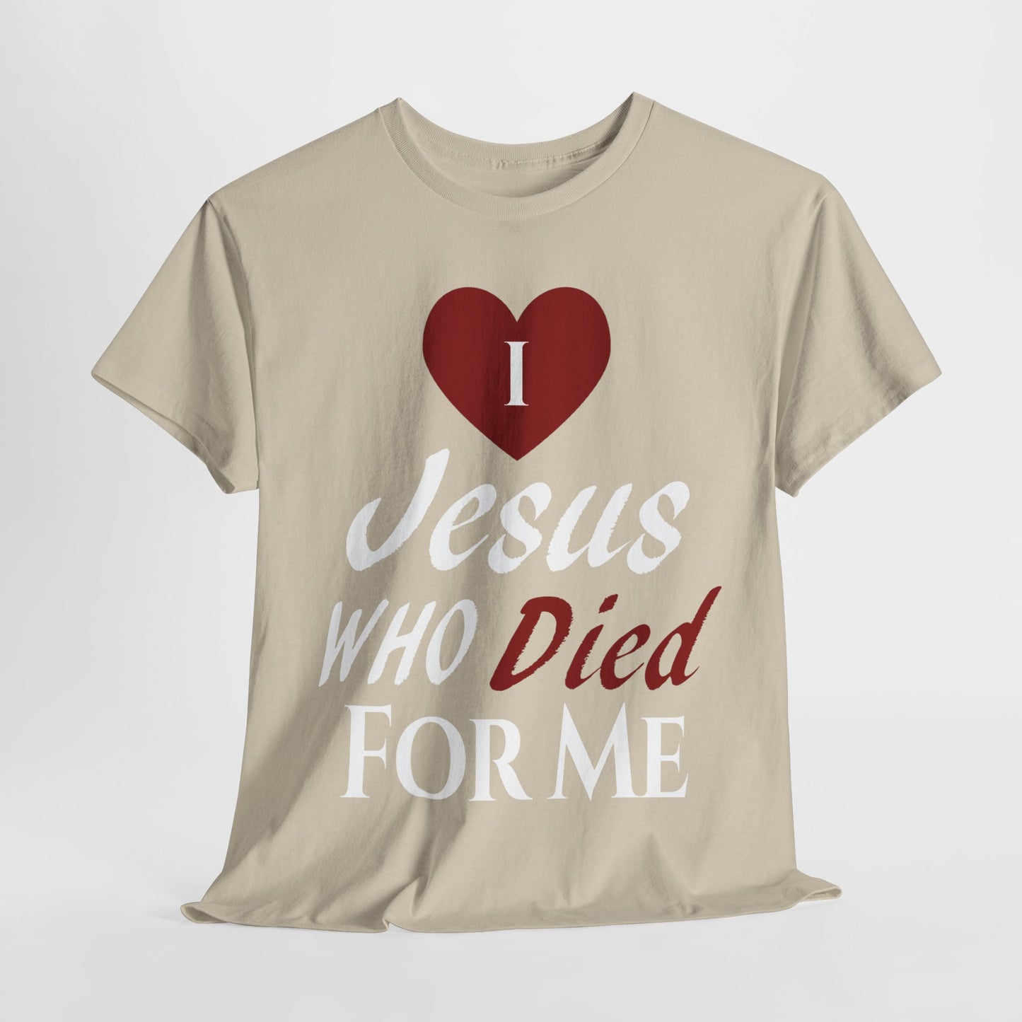 I Love Jesus Who Died For Me T-Shirt