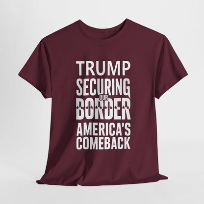 Trump Securing Our Border T-Shirt - America's Comeback