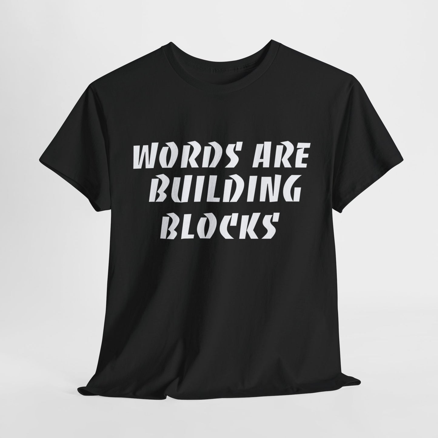 Words Are Building Blocks | Inspirational Apparel