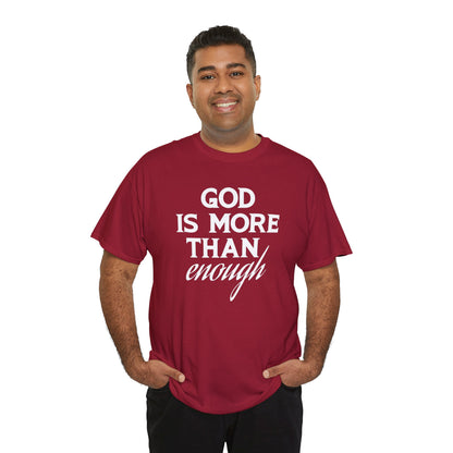 God Is More Than Enough T-Shirt | Faith-Driven Apparel