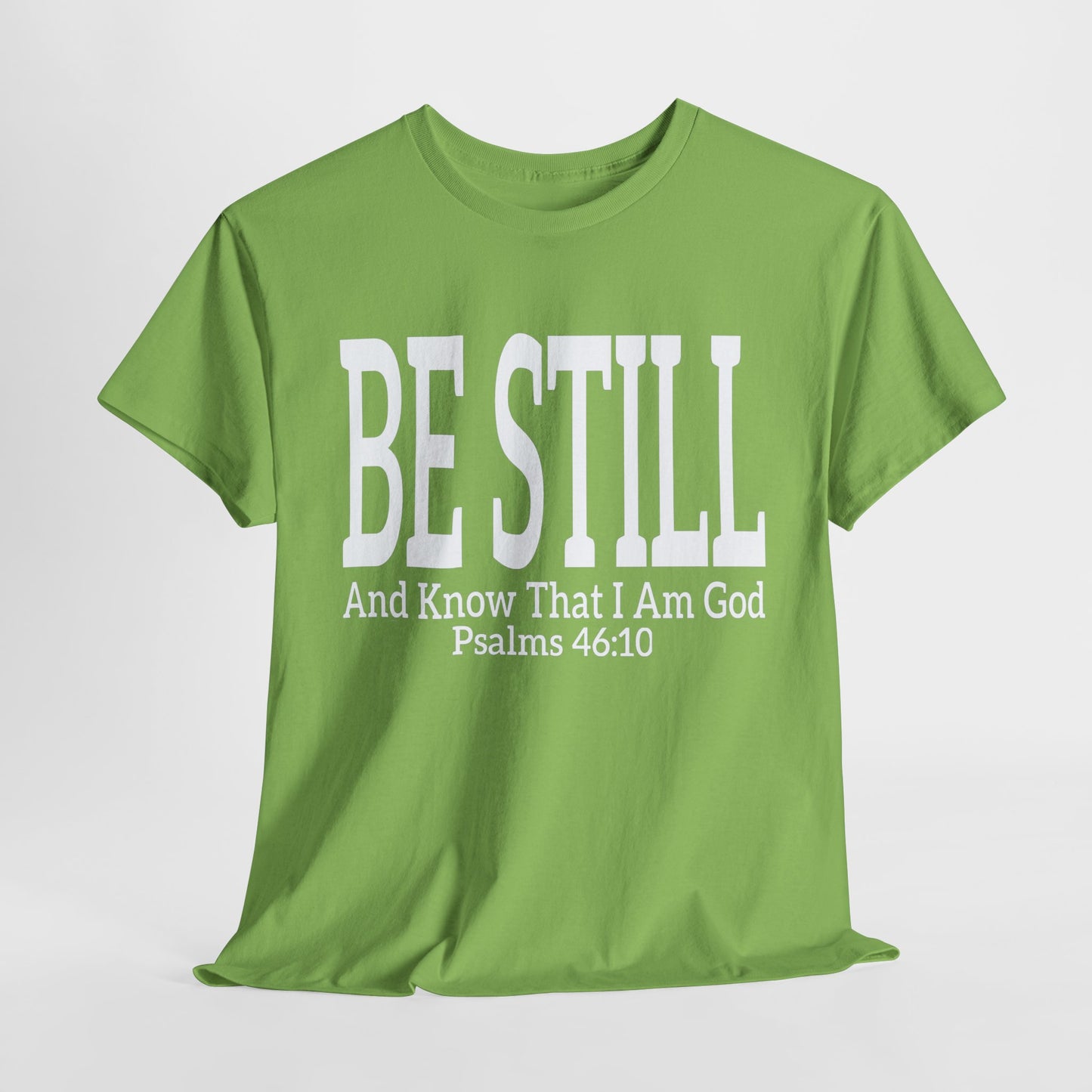 Be Still and Know - Inspirational Christian Apparel