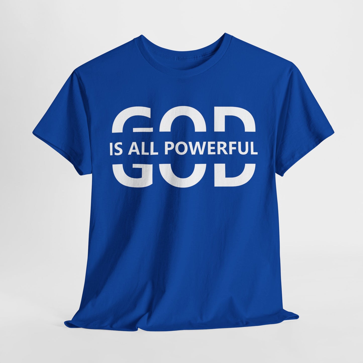 God Is All Powerful T-Shirt | Christian Apparel