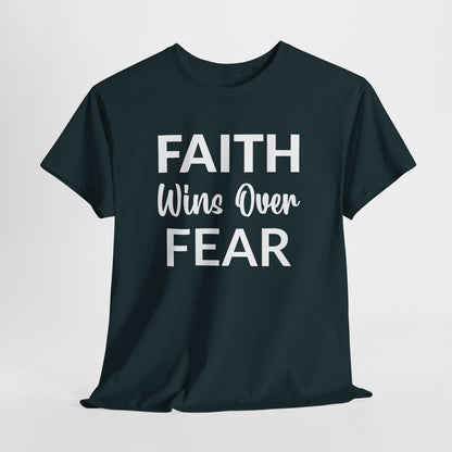 Faith Wins Over Fear - Inspirational Christian Apparel