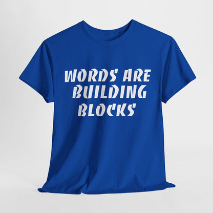 Words Are Building Blocks | Inspirational Apparel