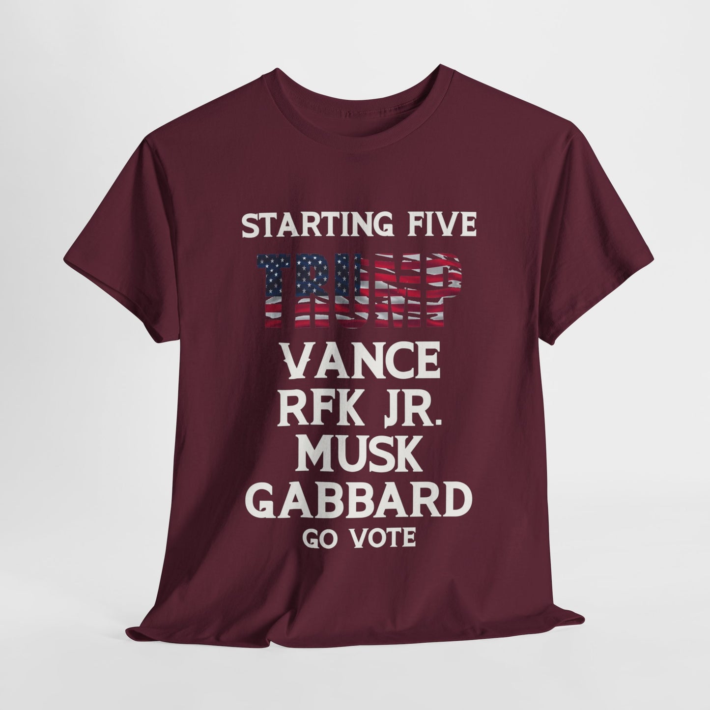 Starting 5 T-Shirt - Trump, Vance, RFK Jr, Musk, Gabbard - Go Vote