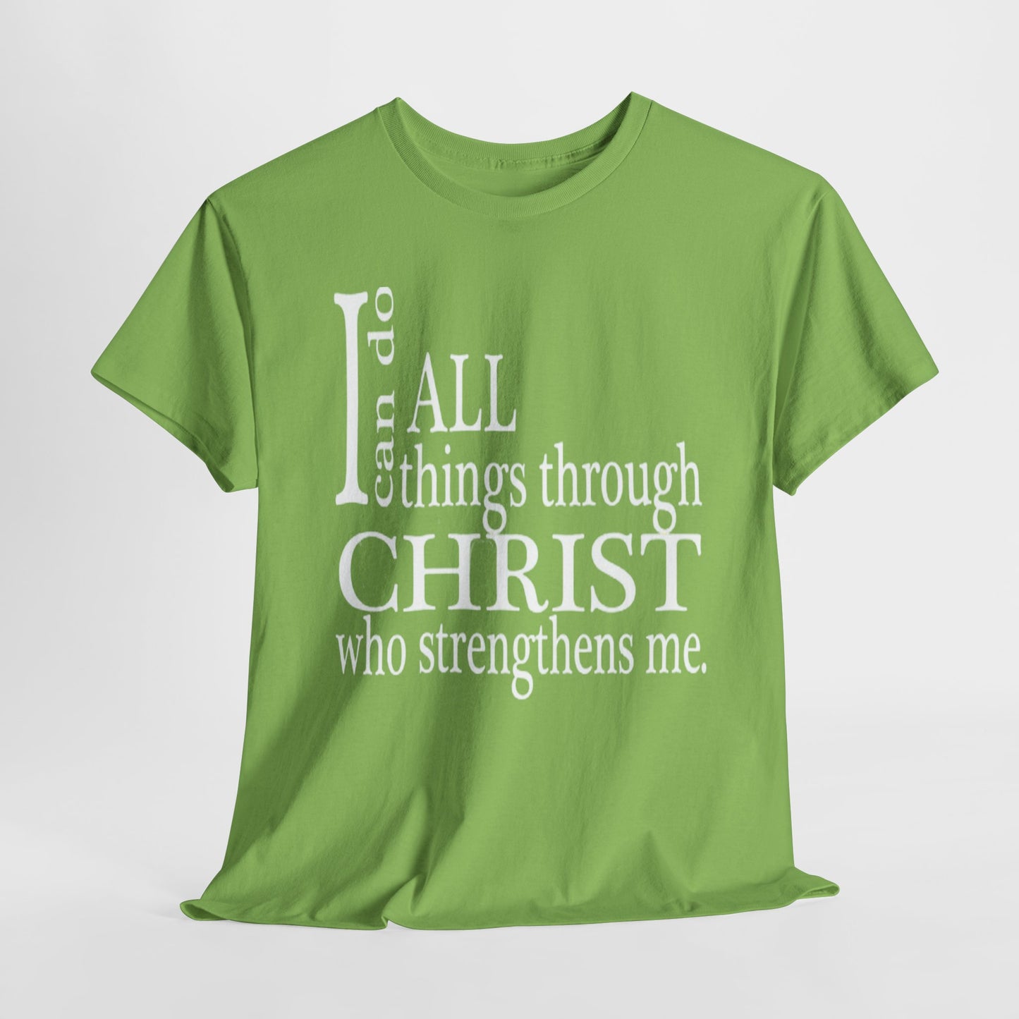 I Can Do All Things Through Christ T-Shirt