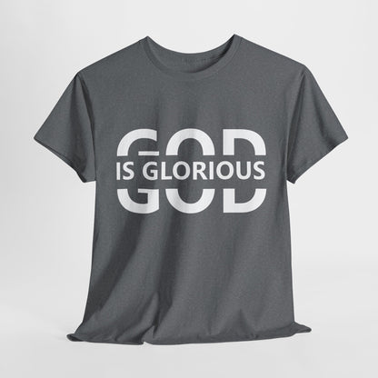 God Is Glorious T-Shirt | Faith-Based Clothing