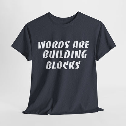 Words Are Building Blocks | Inspirational Apparel