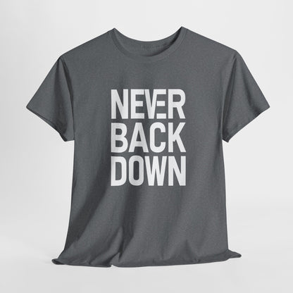 Never Back Down - Stand Strong Patriotic Apparel