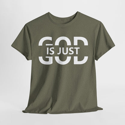 God Is Just T-Shirt | Inspirational Christian Apparel