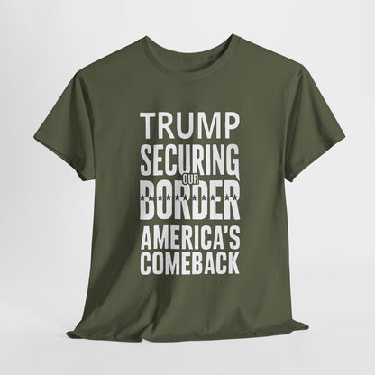 Trump Securing Our Border T-Shirt - America's Comeback